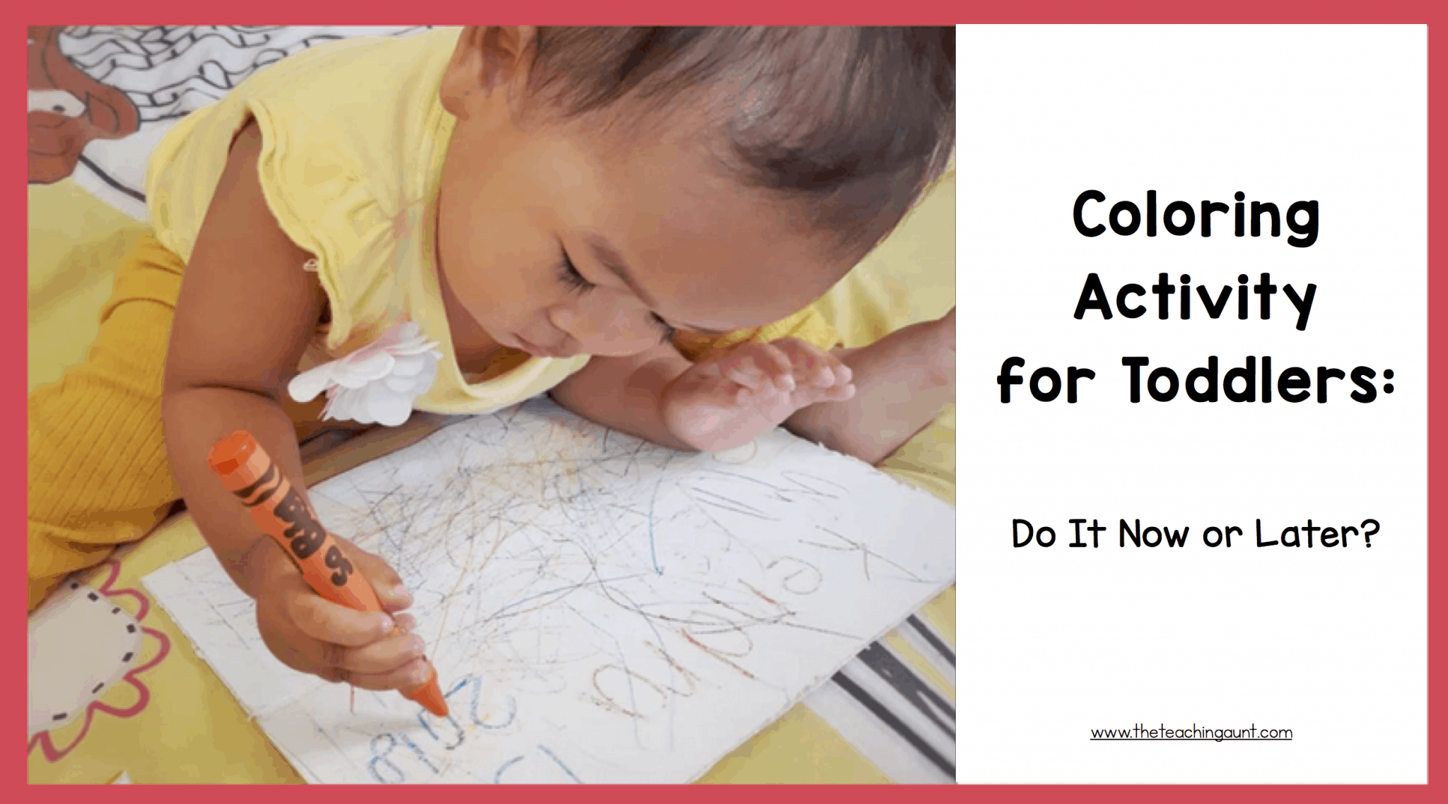 Coloring Activity for Toddlers: Do It Now Or Later? - The Teaching Aunt