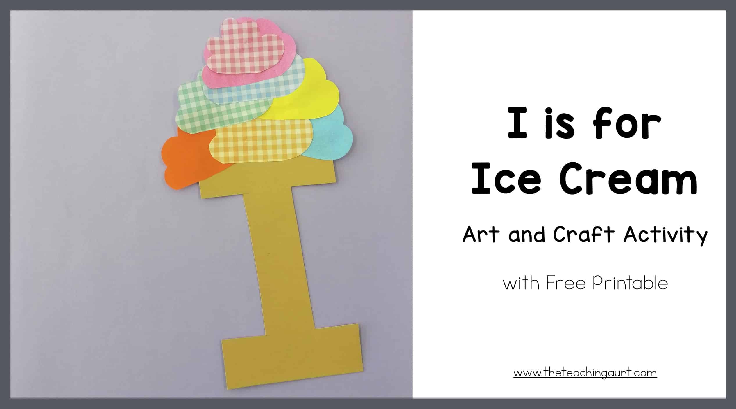 I is for Ice Cream Art and Craft