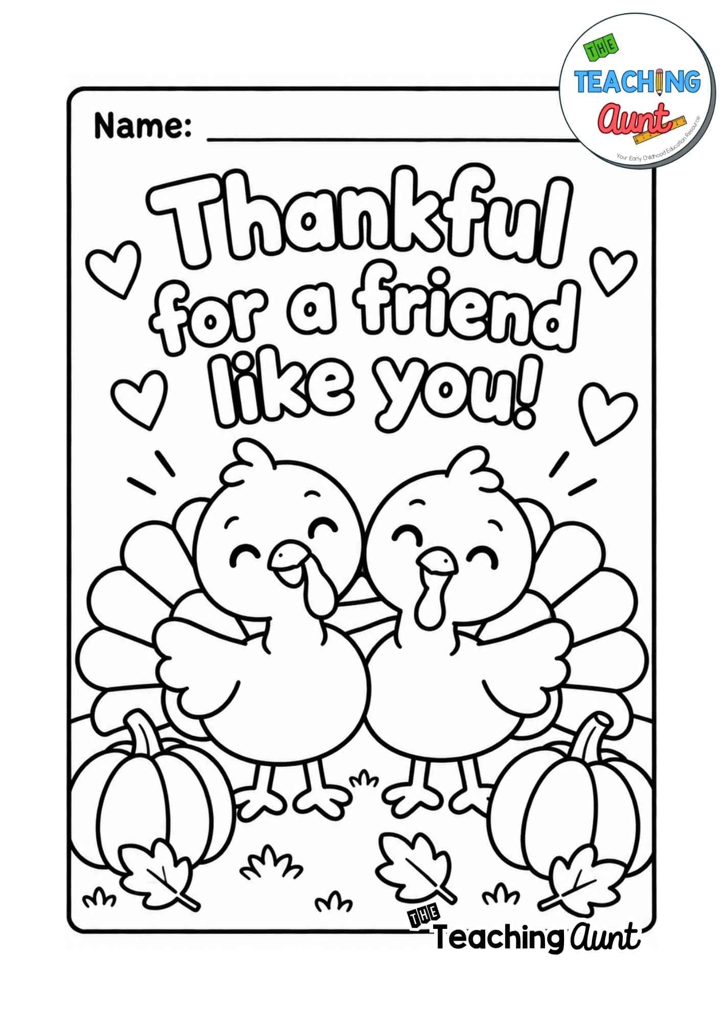 Two cute turkey friends with pumpkins and hearts on a Thanksgiving coloring page that says “Thankful for a friend like you!”